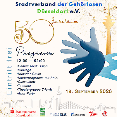 Veranstaltungsplakat zum 50-jährigen Jubiläum des Stadtverbands der Gehörlosen Düsseldorf e.V., das am 19. September 2026 stattfindet. Das Programm umfasst von 12:00 bis 02:00 Uhr verschiedene Aktivitäten wie Podiumsdiskussionen, Vorträge, eine Clownshow, Tombola und eine After-Party – der Eintritt ist frei.